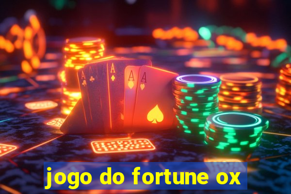 jogo do fortune ox